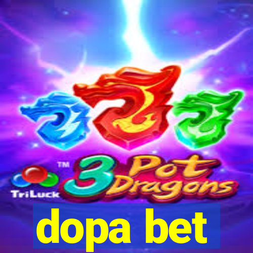 dopa bet